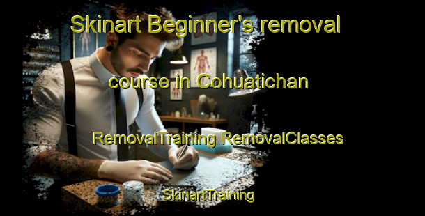 Skinart Beginner's removal course in Cohuatichan | #RemovalTraining #RemovalClasses #SkinartTraining-Mexico