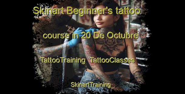 Skinart Beginner's tattoo course in 20 De Octubre | TattooTraining | TattooClasses | SkinartTraining-Mexico