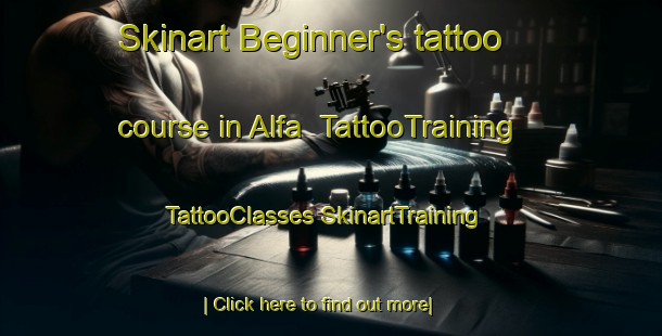 Skinart Beginner's tattoo course in Alfa | #TattooTraining #TattooClasses #SkinartTraining-Mexico