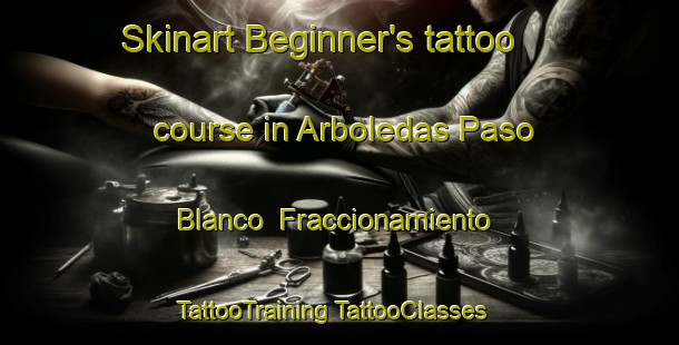 Skinart Beginner's tattoo course in Arboledas Paso Blanco  Fraccionamiento | #TattooTraining #TattooClasses #SkinartTraining-Mexico