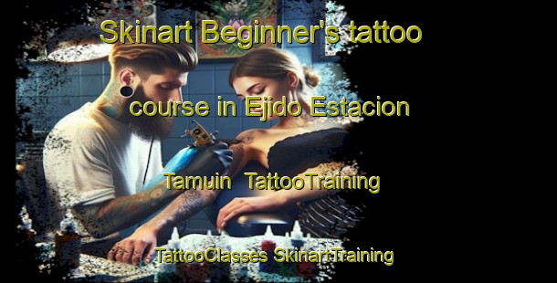 Skinart Beginner's tattoo course in Ejido Estacion Tamuin | #TattooTraining #TattooClasses #SkinartTraining-Mexico