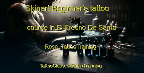 Skinart Beginner's tattoo course in El Fresno De Santa Rosa | #TattooTraining #TattooClasses #SkinartTraining-Mexico