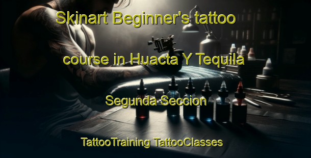 Skinart Beginner's tattoo course in Huacta Y Tequila Segunda Seccion | #TattooTraining #TattooClasses #SkinartTraining-Mexico