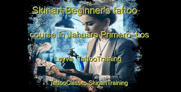 Skinart Beginner's tattoo course in Jahuara Primero  Los Leyva | #TattooTraining #TattooClasses #SkinartTraining-Mexico