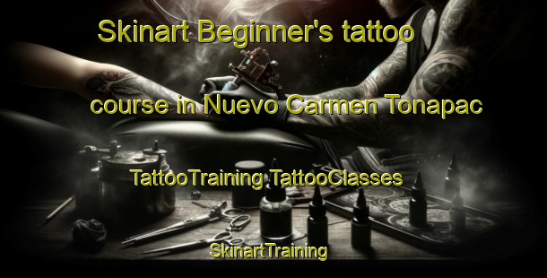 Skinart Beginner's tattoo course in Nuevo Carmen Tonapac | #TattooTraining #TattooClasses #SkinartTraining-Mexico