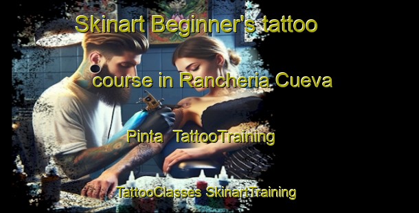 Skinart Beginner's tattoo course in Rancheria Cueva Pinta | #TattooTraining #TattooClasses #SkinartTraining-Mexico