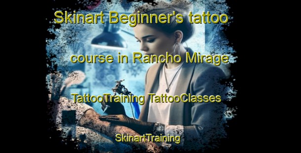 Skinart Beginner's tattoo course in Rancho Mirage | #TattooTraining #TattooClasses #SkinartTraining-Mexico