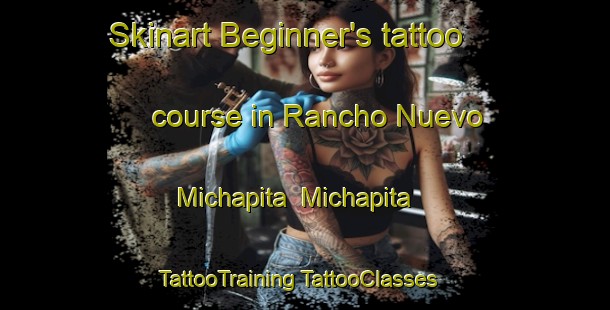 Skinart Beginner's tattoo course in Rancho Nuevo Michapita  Michapita | #TattooTraining #TattooClasses #SkinartTraining-Mexico