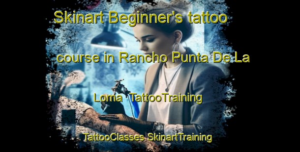 Skinart Beginner's tattoo course in Rancho Punta De La Loma | #TattooTraining #TattooClasses #SkinartTraining-Mexico