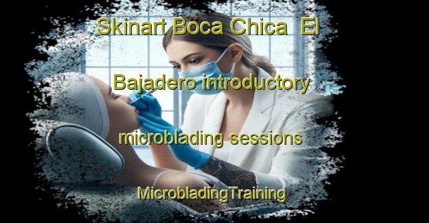 Skinart Boca Chica  El Bajadero introductory microblading sessions | #MicrobladingTraining #MicrobladingClasses #SkinartTraining-Mexico