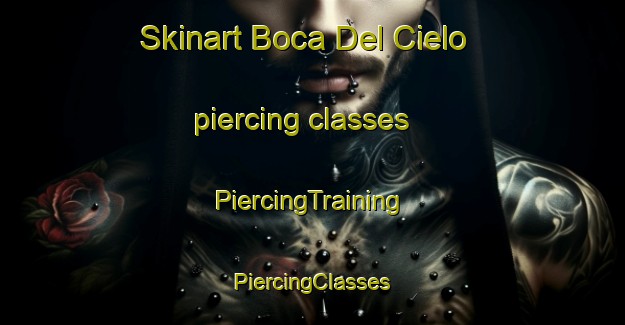 Skinart Boca Del Cielo piercing classes | #PiercingTraining #PiercingClasses #SkinartTraining-Mexico