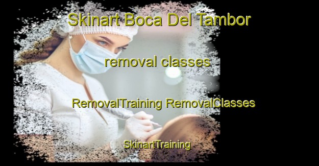 Skinart Boca Del Tambor removal classes | #RemovalTraining #RemovalClasses #SkinartTraining-Mexico