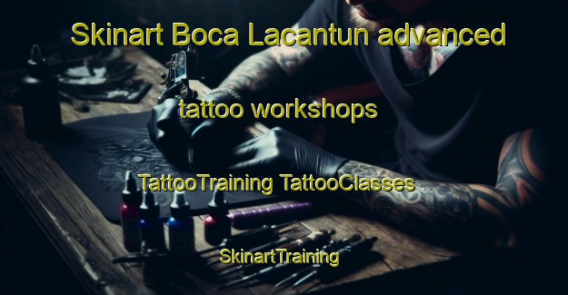 Skinart Boca Lacantun advanced tattoo workshops | #TattooTraining #TattooClasses #SkinartTraining-Mexico