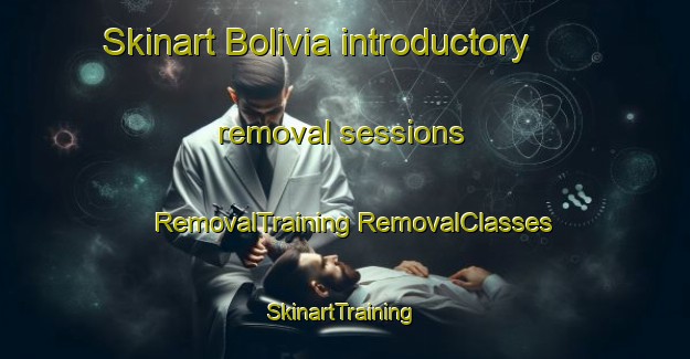 Skinart Bolivia introductory removal sessions | #RemovalTraining #RemovalClasses #SkinartTraining-Mexico