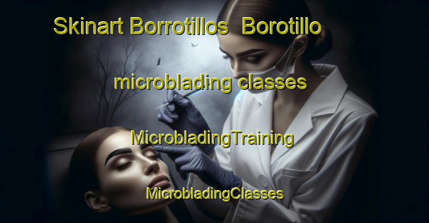 Skinart Borrotillos  Borotillo microblading classes | #MicrobladingTraining #MicrobladingClasses #SkinartTraining-Mexico