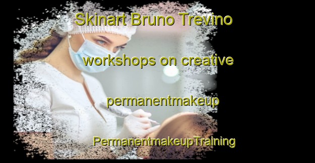 Skinart Bruno Trevino workshops on creative permanentmakeup | #PermanentmakeupTraining #PermanentmakeupClasses #SkinartTraining-Mexico