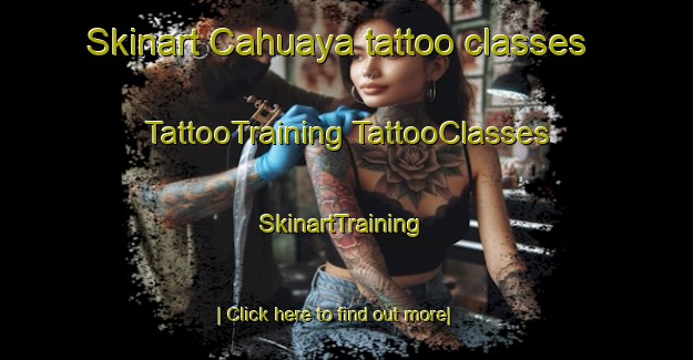 Skinart Cahuaya tattoo classes | #TattooTraining #TattooClasses #SkinartTraining-Mexico