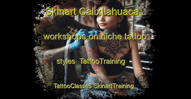 Skinart Calixtlahuaca workshops on niche tattoo styles | #TattooTraining #TattooClasses #SkinartTraining-Mexico