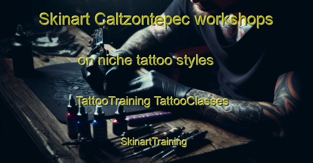 Skinart Caltzontepec workshops on niche tattoo styles | #TattooTraining #TattooClasses #SkinartTraining-Mexico