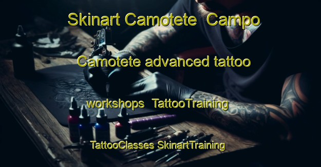 Skinart Camotete  Campo Camotete advanced tattoo workshops | #TattooTraining #TattooClasses #SkinartTraining-Mexico