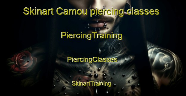 Skinart Camou piercing classes | #PiercingTraining #PiercingClasses #SkinartTraining-Mexico