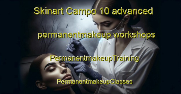 Skinart Campo 10 advanced permanentmakeup workshops | #PermanentmakeupTraining #PermanentmakeupClasses #SkinartTraining-Mexico