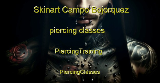 Skinart Campo Bojorquez piercing classes | #PiercingTraining #PiercingClasses #SkinartTraining-Mexico