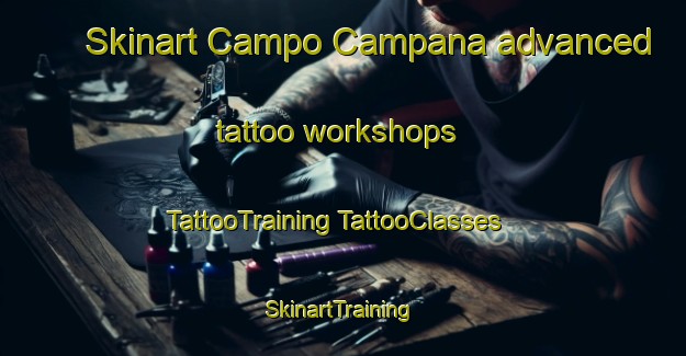 Skinart Campo Campana advanced tattoo workshops | #TattooTraining #TattooClasses #SkinartTraining-Mexico