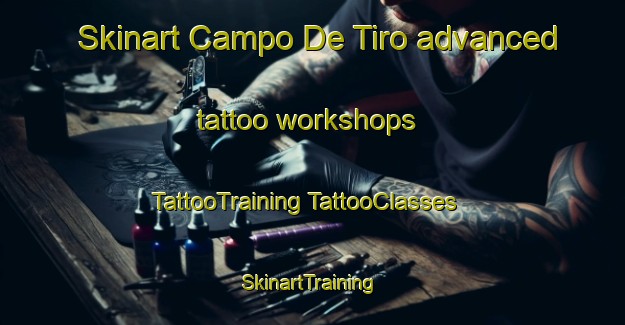 Skinart Campo De Tiro advanced tattoo workshops | #TattooTraining #TattooClasses #SkinartTraining-Mexico