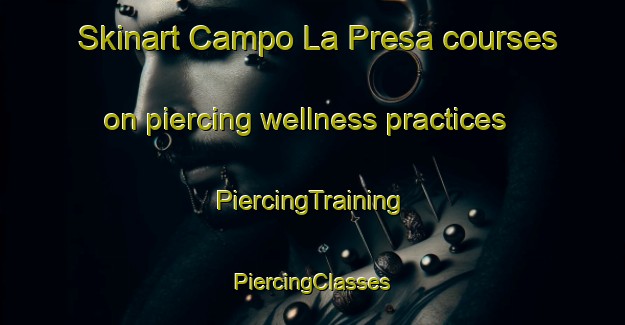 Skinart Campo La Presa courses on piercing wellness practices | #PiercingTraining #PiercingClasses #SkinartTraining-Mexico