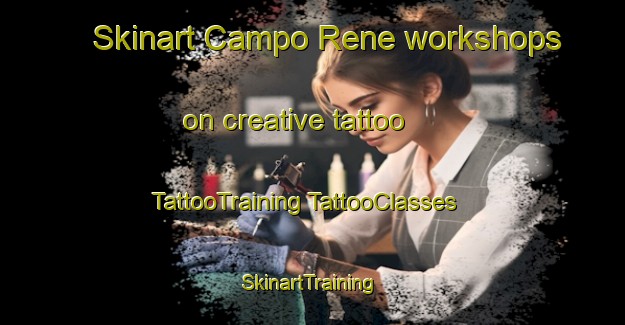 Skinart Campo Rene workshops on creative tattoo | #TattooTraining #TattooClasses #SkinartTraining-Mexico