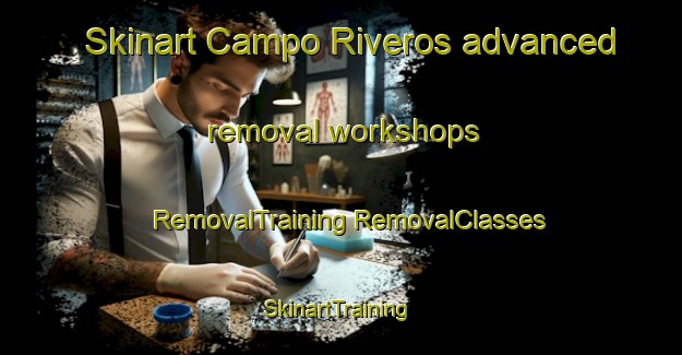 Skinart Campo Riveros advanced removal workshops | #RemovalTraining #RemovalClasses #SkinartTraining-Mexico