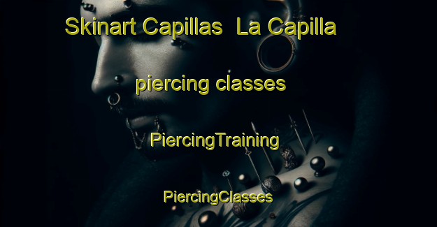 Skinart Capillas  La Capilla piercing classes | #PiercingTraining #PiercingClasses #SkinartTraining-Mexico