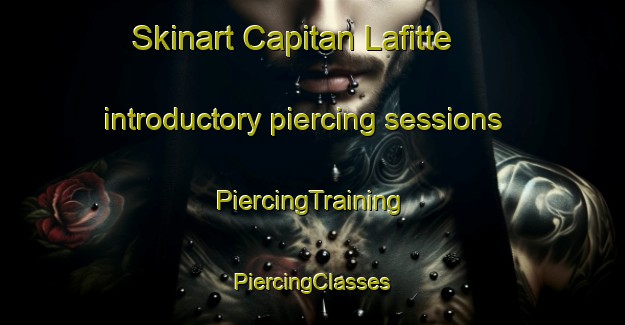 Skinart Capitan Lafitte introductory piercing sessions | #PiercingTraining #PiercingClasses #SkinartTraining-Mexico