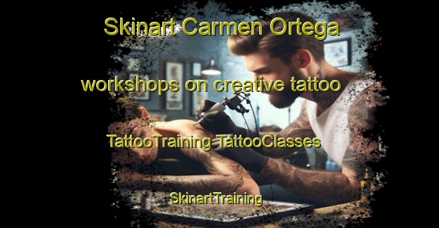 Skinart Carmen Ortega workshops on creative tattoo | #TattooTraining #TattooClasses #SkinartTraining-Mexico