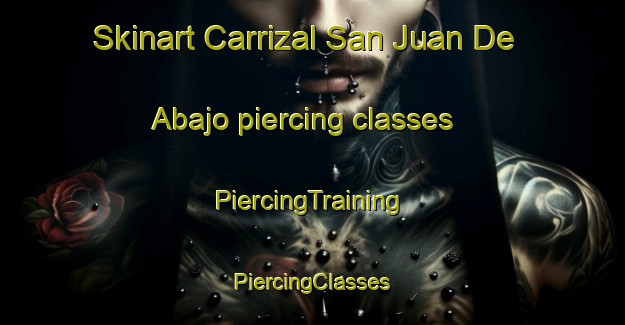 Skinart Carrizal San Juan De Abajo piercing classes | #PiercingTraining #PiercingClasses #SkinartTraining-Mexico