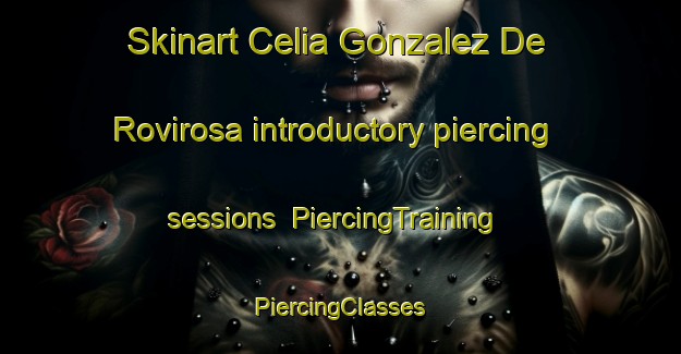 Skinart Celia Gonzalez De Rovirosa introductory piercing sessions | #PiercingTraining #PiercingClasses #SkinartTraining-Mexico