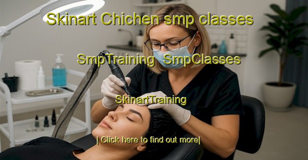 Skinart Chichen smp classes | SmpTraining | SmpClasses | SkinartTraining-Mexico