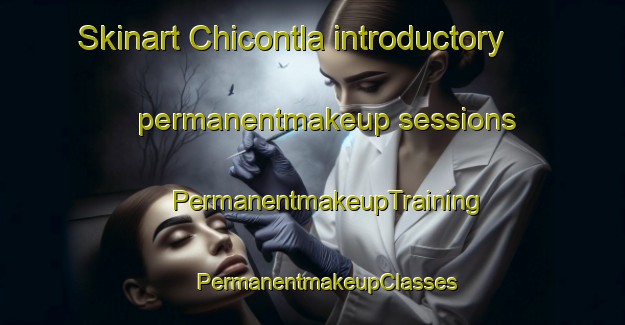 Skinart Chicontla introductory permanentmakeup sessions | #PermanentmakeupTraining #PermanentmakeupClasses #SkinartTraining-Mexico