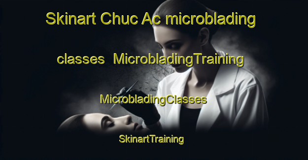 Skinart Chuc Ac microblading classes | #MicrobladingTraining #MicrobladingClasses #SkinartTraining-Mexico