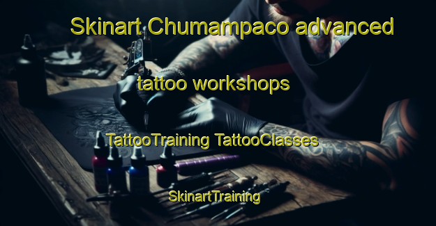 Skinart Chumampaco advanced tattoo workshops | #TattooTraining #TattooClasses #SkinartTraining-Mexico