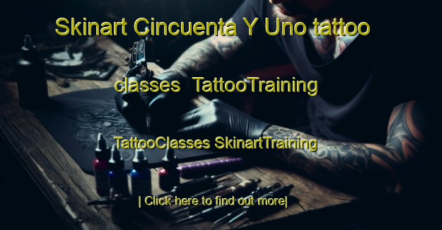 Skinart Cincuenta Y Uno tattoo classes | #TattooTraining #TattooClasses #SkinartTraining-Mexico