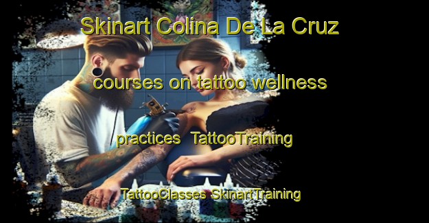 Skinart Colina De La Cruz courses on tattoo wellness practices | #TattooTraining #TattooClasses #SkinartTraining-Mexico