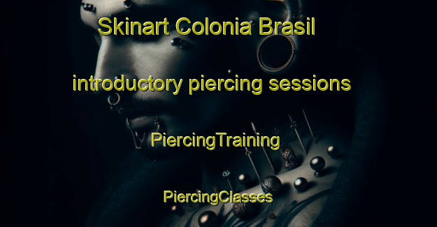 Skinart Colonia Brasil introductory piercing sessions | #PiercingTraining #PiercingClasses #SkinartTraining-Mexico