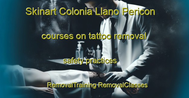 Skinart Colonia Llano Pericon courses on tattoo removal safety practices | #RemovalTraining #RemovalClasses #SkinartTraining-Mexico