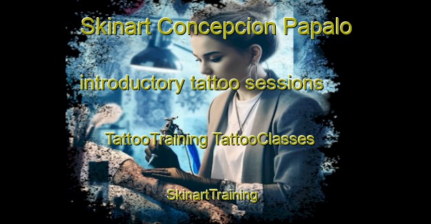 Skinart Concepcion Papalo introductory tattoo sessions | #TattooTraining #TattooClasses #SkinartTraining-Mexico