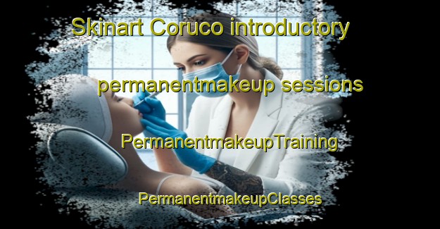 Skinart Coruco introductory permanentmakeup sessions | #PermanentmakeupTraining #PermanentmakeupClasses #SkinartTraining-Mexico