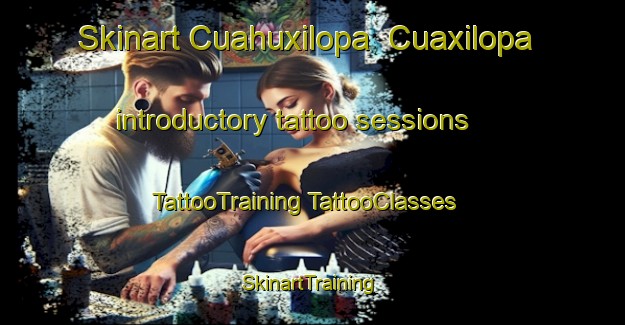 Skinart Cuahuxilopa  Cuaxilopa introductory tattoo sessions | #TattooTraining #TattooClasses #SkinartTraining-Mexico