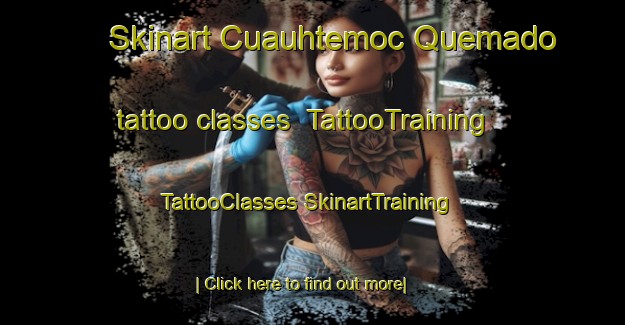 Skinart Cuauhtemoc Quemado tattoo classes | #TattooTraining #TattooClasses #SkinartTraining-Mexico