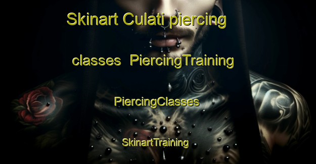 Skinart Culati piercing classes | #PiercingTraining #PiercingClasses #SkinartTraining-Mexico